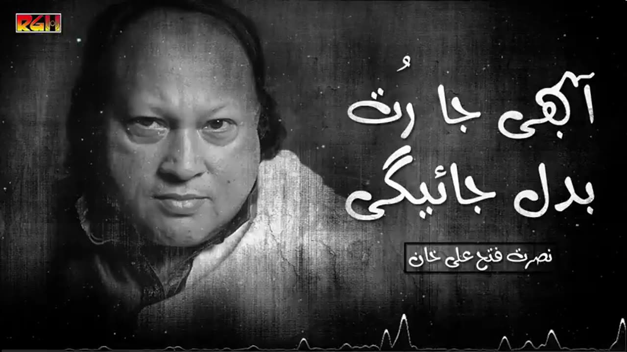 Aa Bhi Ja Rut Badal Jaye Gi Nusrat Fateh Ali Khan RGH HD Video