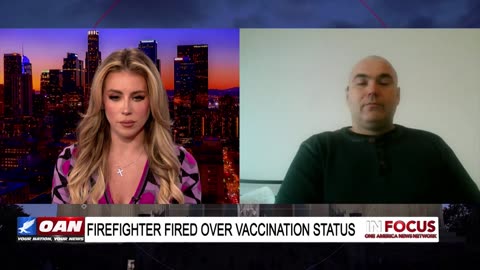 IN FOCUS: L.A. Firefighter, Matt Mammone, on the Controversial Covid-19 Vaccine