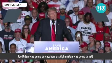 'When I was President...': Donald Trump on Taliban, Joe Biden, US withdrawal from Afghanistan