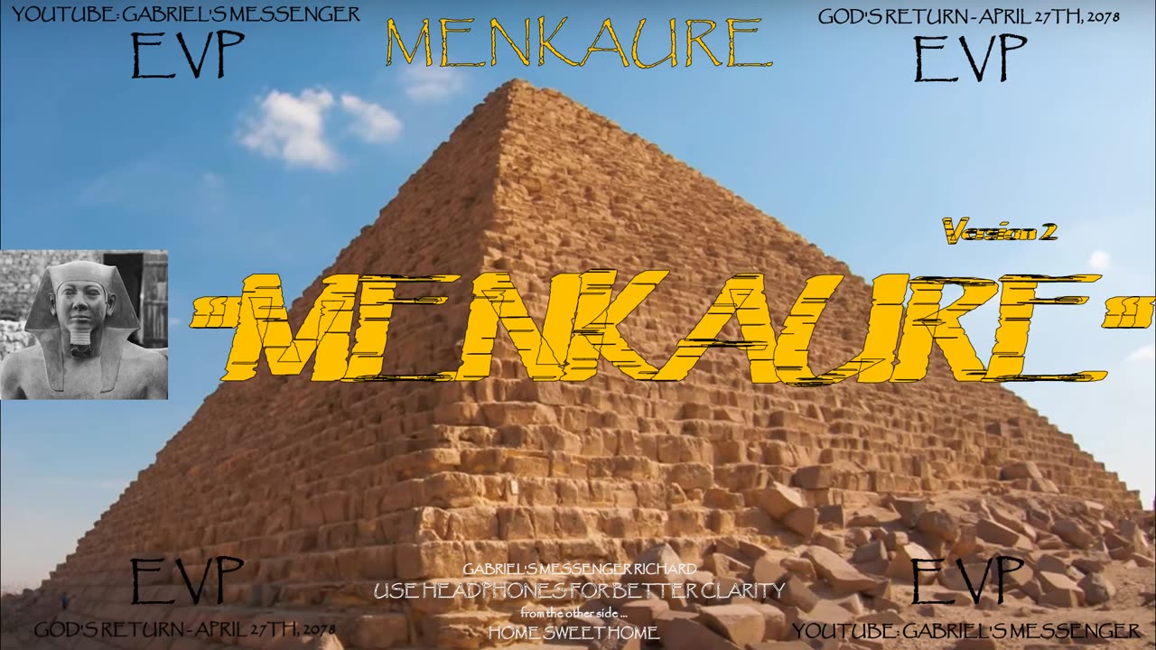 EVP Ancient Egyptian Pyramid Pharaoh Menkaure Saying His Name Spirit Afterlife Communication