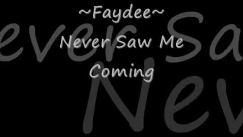 Faydee - Never Saw Me Coming