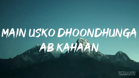 Main Dhoondne ko zamaane mai -song of Arjit sing-