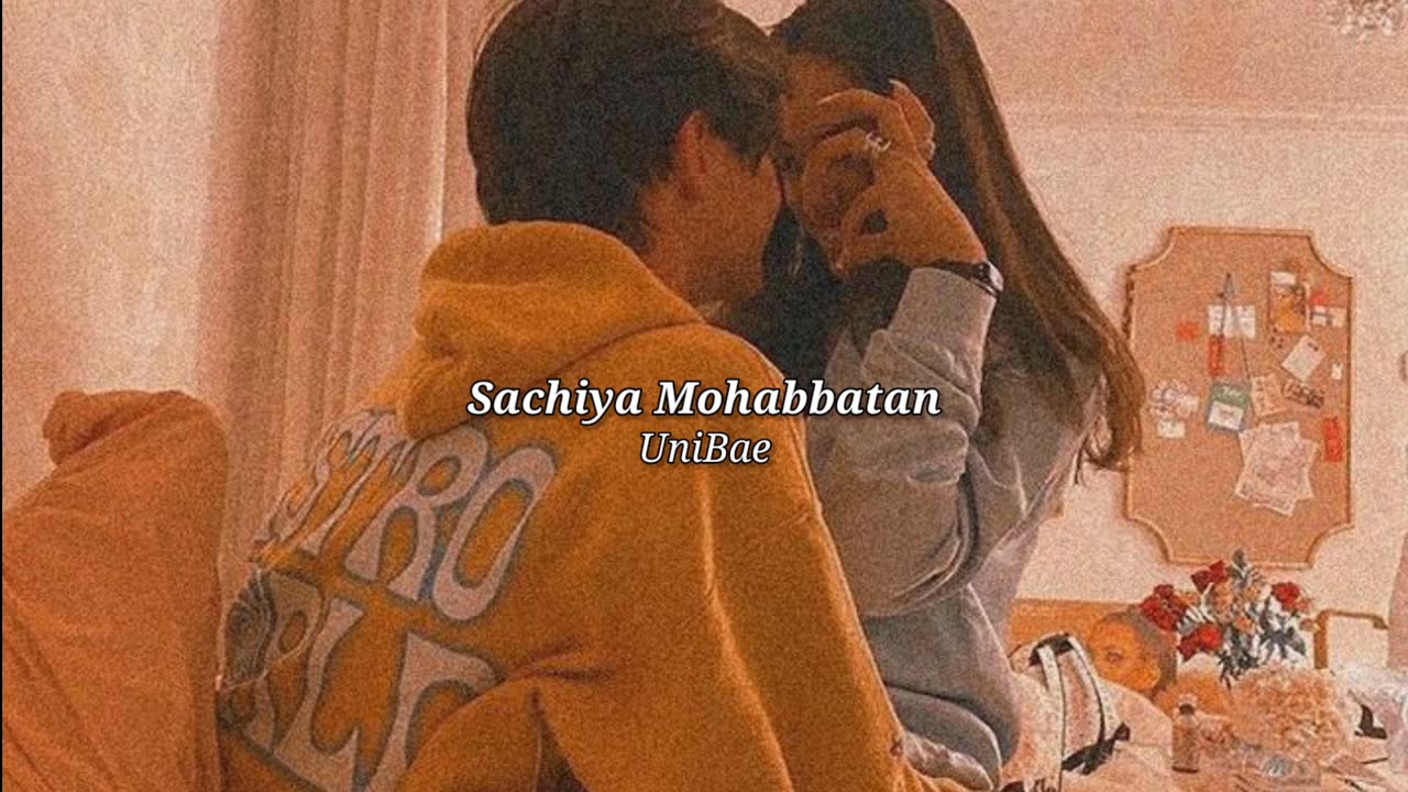 Sachiya Mohabbatan (slowed+reverb)