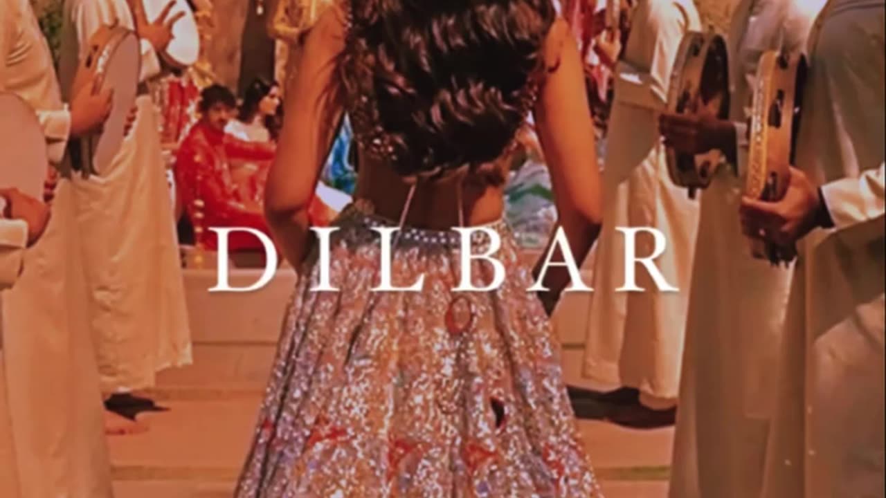 Dilbar Song