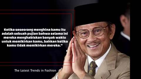 Kata bijak dari BJ. Habibie