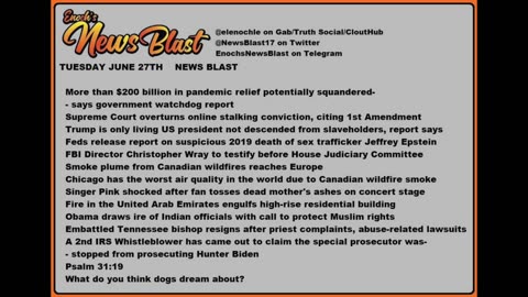 Tuesday, June 27, 2023 News Blast. #Enoch #NewsBlastReading #NBR