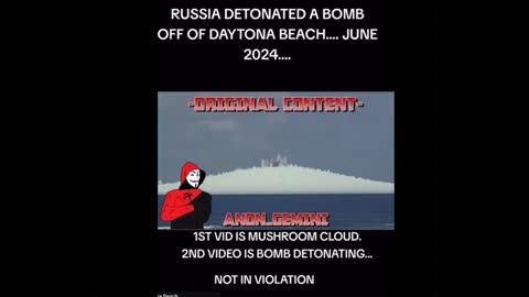 Russia Detonates Bomb off Daytona Beach! .......