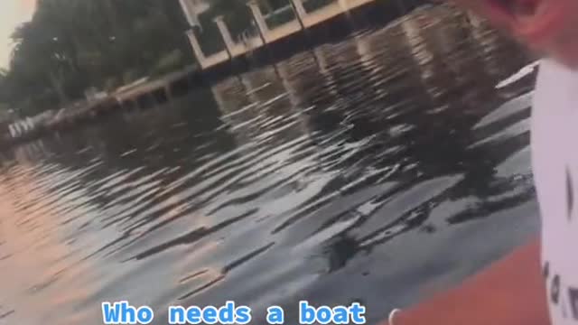 Who needs a boat anymore