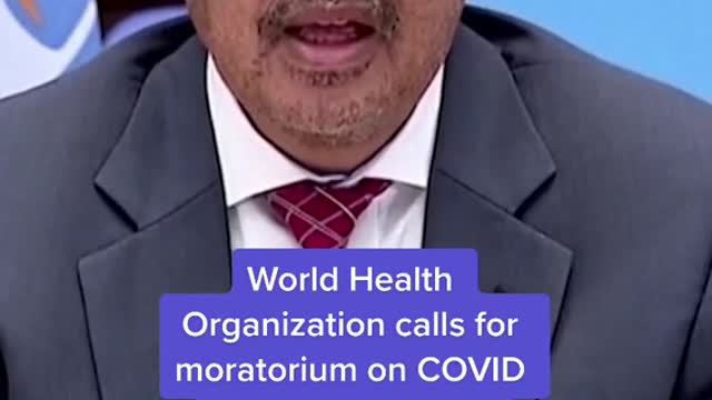 World Health Organization calls for moratorium on COVID vaccine boosters