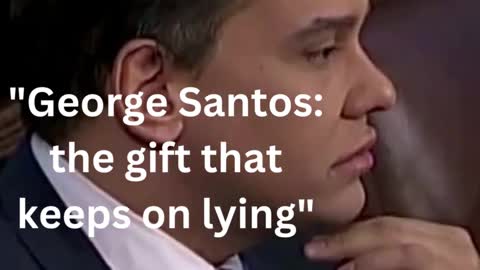 George Santos: The gift that keeps on LYING!