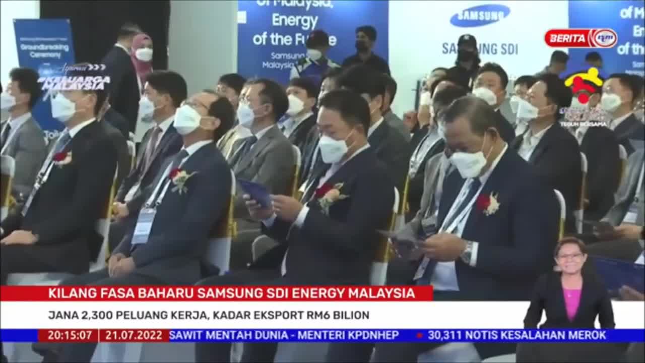 21 JULAI 2022 – BERITA PERDANA – KILANG FASA BAHARU SAMSUNG SDI ENERGY MALAYSIA