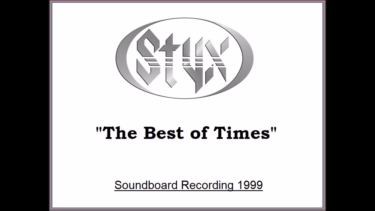 Styx - The Best Of Times (Live in Florida 1999) Soundboard