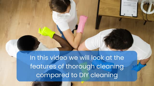 DIY Vs Thorough Cleaning: What’s The Difference?