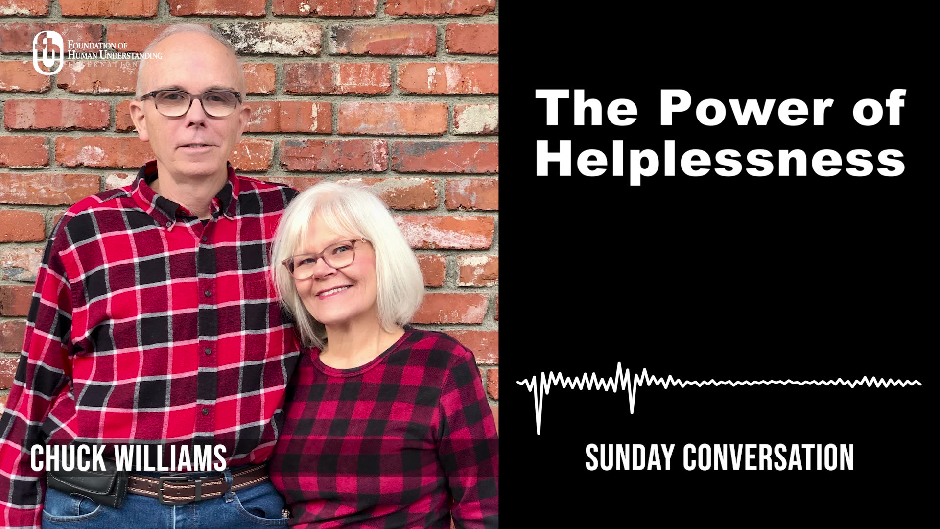 “The Power of Helplessness“ | Sunday Conversation with Chuck Williams 9 ...