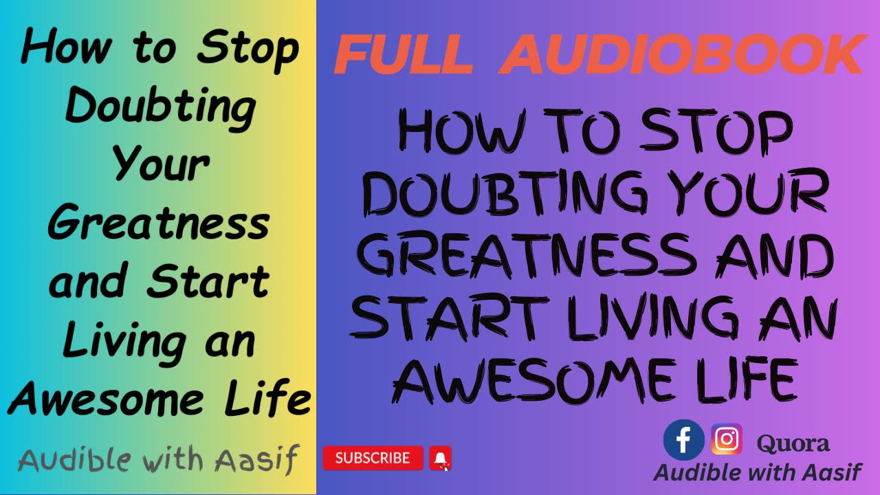 How to Stop Doubting Your Greatness and Start Living an Awesome Life #audiblewithaasif