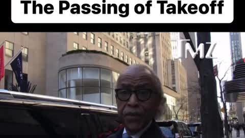 AI Sharpton speaks on the passing of take off.