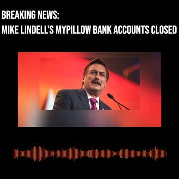 BREAKING NEWS: Mike Lindell's MyPillow banks CLOSED