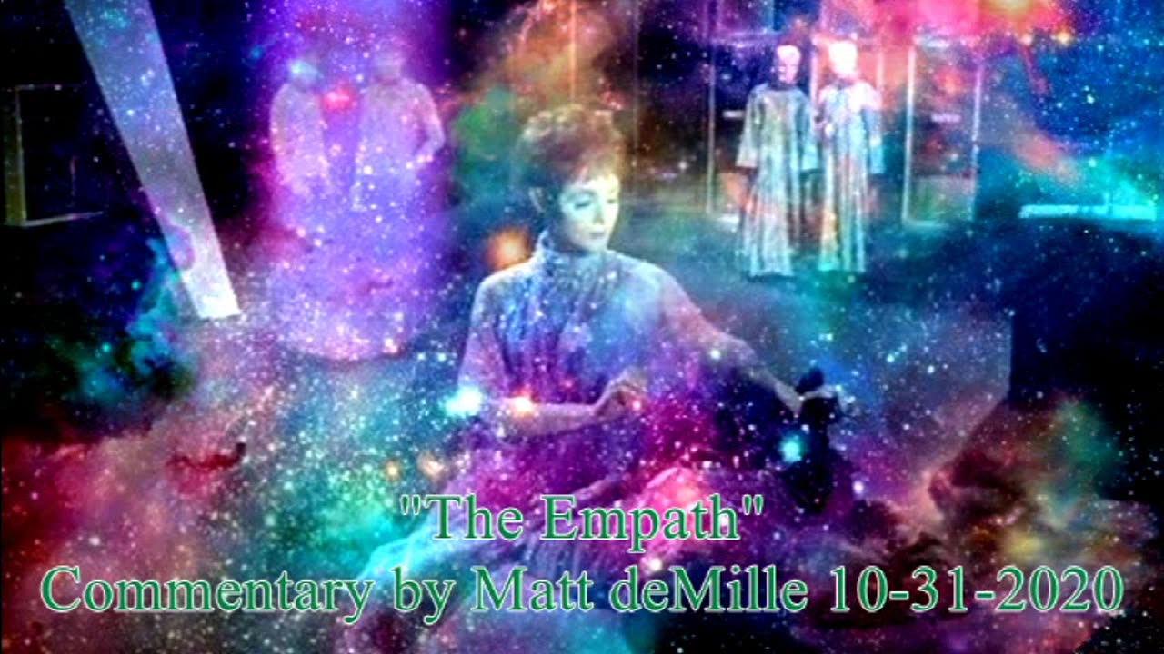 Matt deMille Star Trek Commentary: The Empath