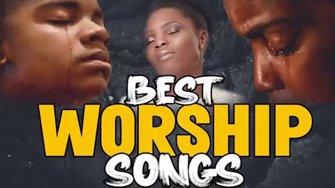 Deep Worship Songs That Will Make You time with holy spirit