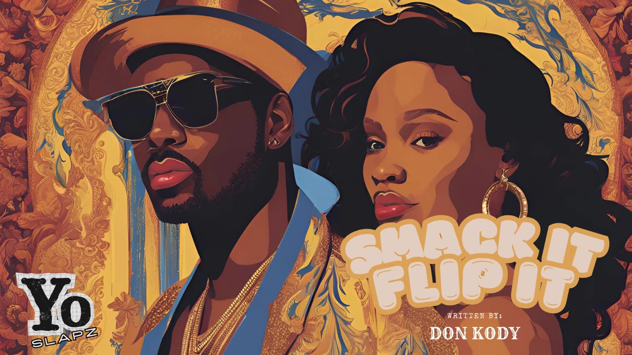 Smack It, Flip It (Official Music Audio) : Written by Don Kody