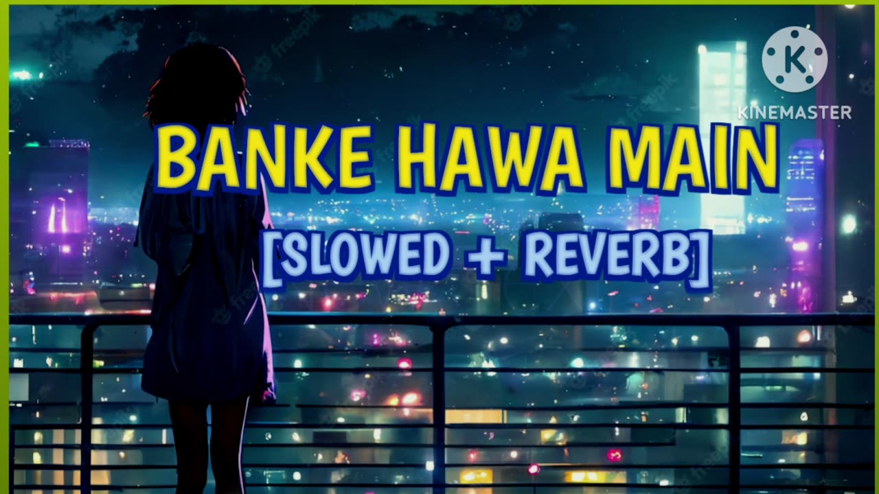 Lofi- Songs BANKE HAWA MAIN SLOWED+REVERB// BEST sad song