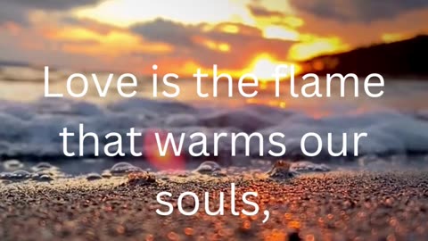 love is the flame that warms our souls...... #shorts