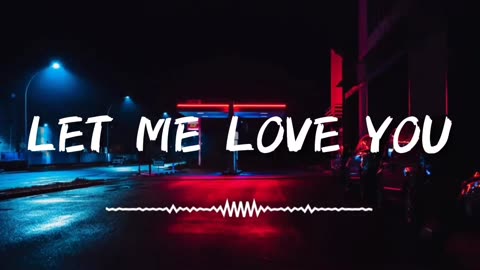 Let me love you justin bieber slowed x lofi song