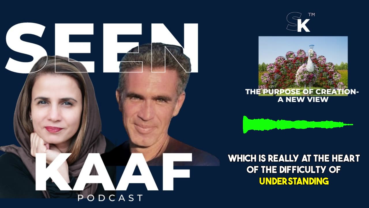 Ep7 - The Purpose of Creation: A New View