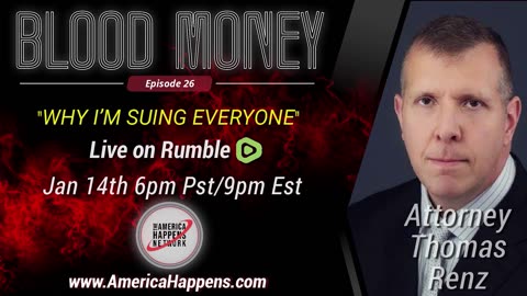 Blood Money Episode 26 with Thomas Renz "Why Im Suing Everyone."