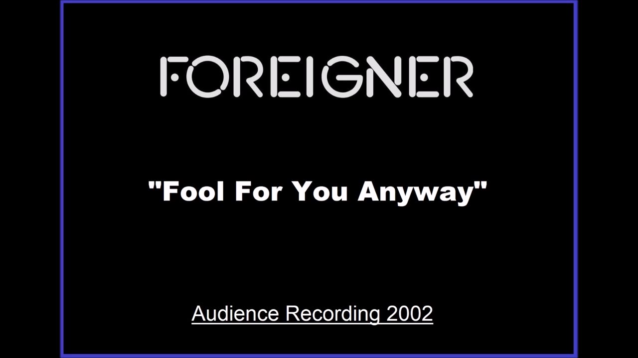 Foreigner - Fool For You Anyway (Live in Glenside, Pennsylvania 2002) Audience