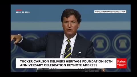 Tucker's Heritage Foundation Speech Friday, April 21st