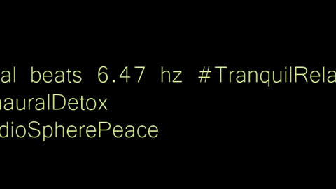 binaural_beats_6.47hz_MindfulnessBinaural BinauralCalm BinauralDeepRelaxation