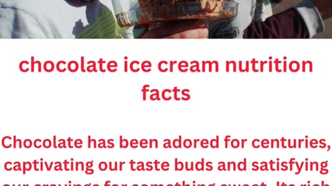 chocolate ice cream nutrition facts...0/10