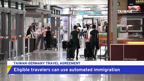 Germany and Taiwan Agree Automated Border Entry TaiwanPlus News