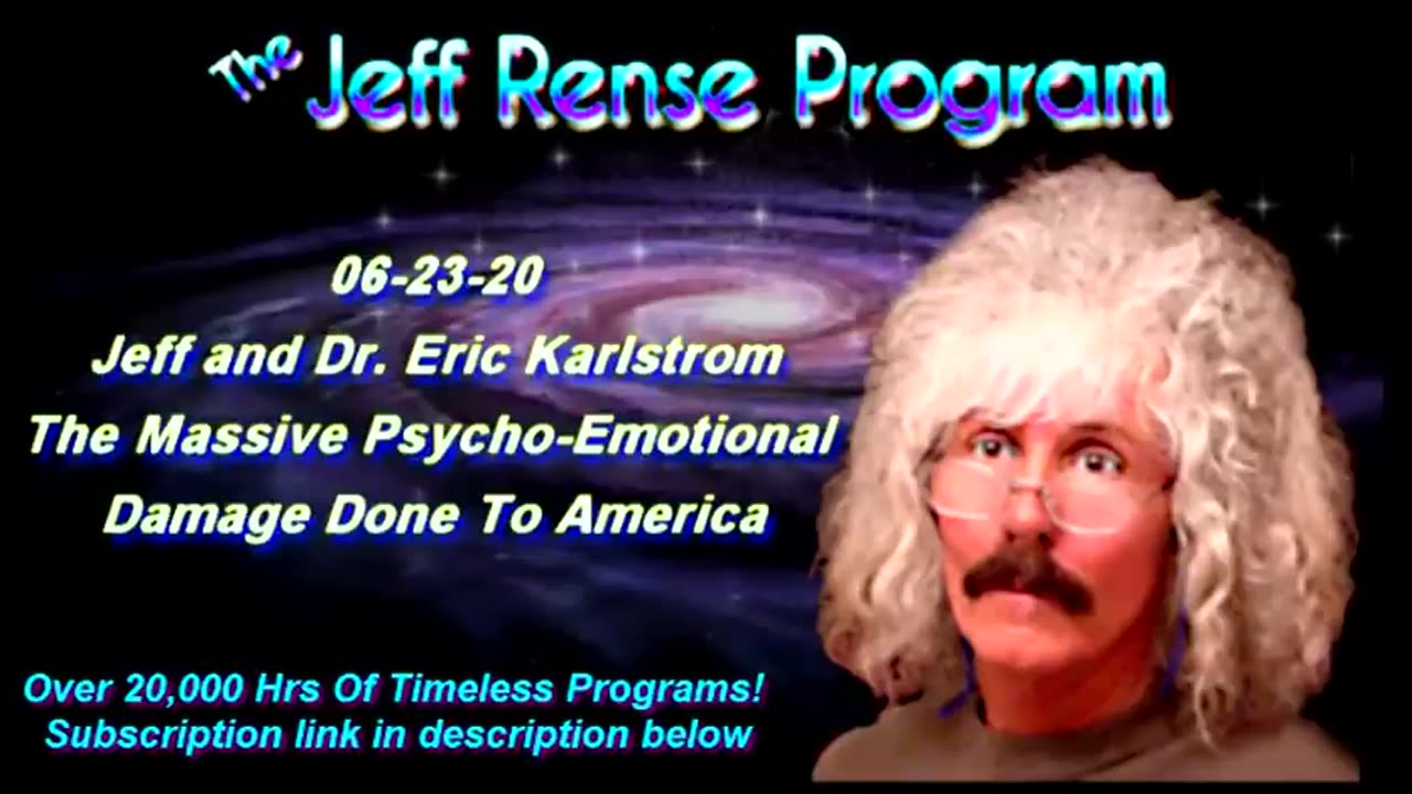 Jeff and Dr Eric Karlstrom - The Massive Psycho Emotional Damage Done To America