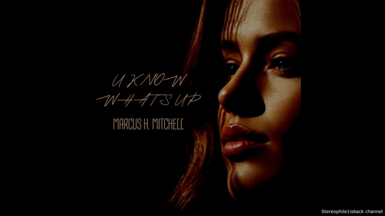 Marcus H. Mitchell - U Know What's Up