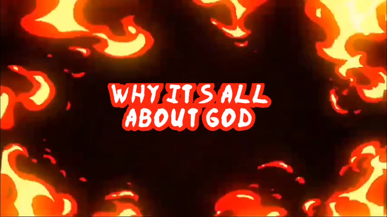 Why it's all about God?