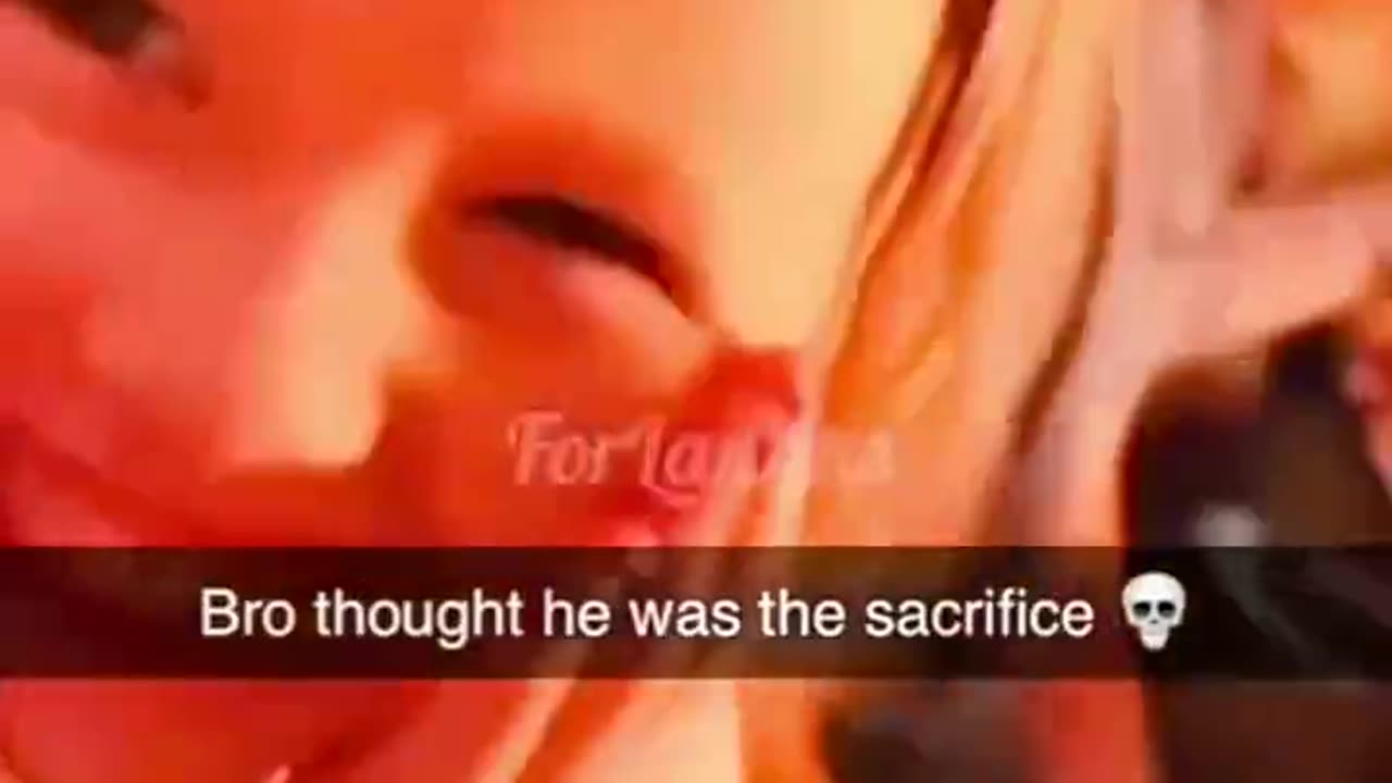 Bro thought that he was the sacrifice