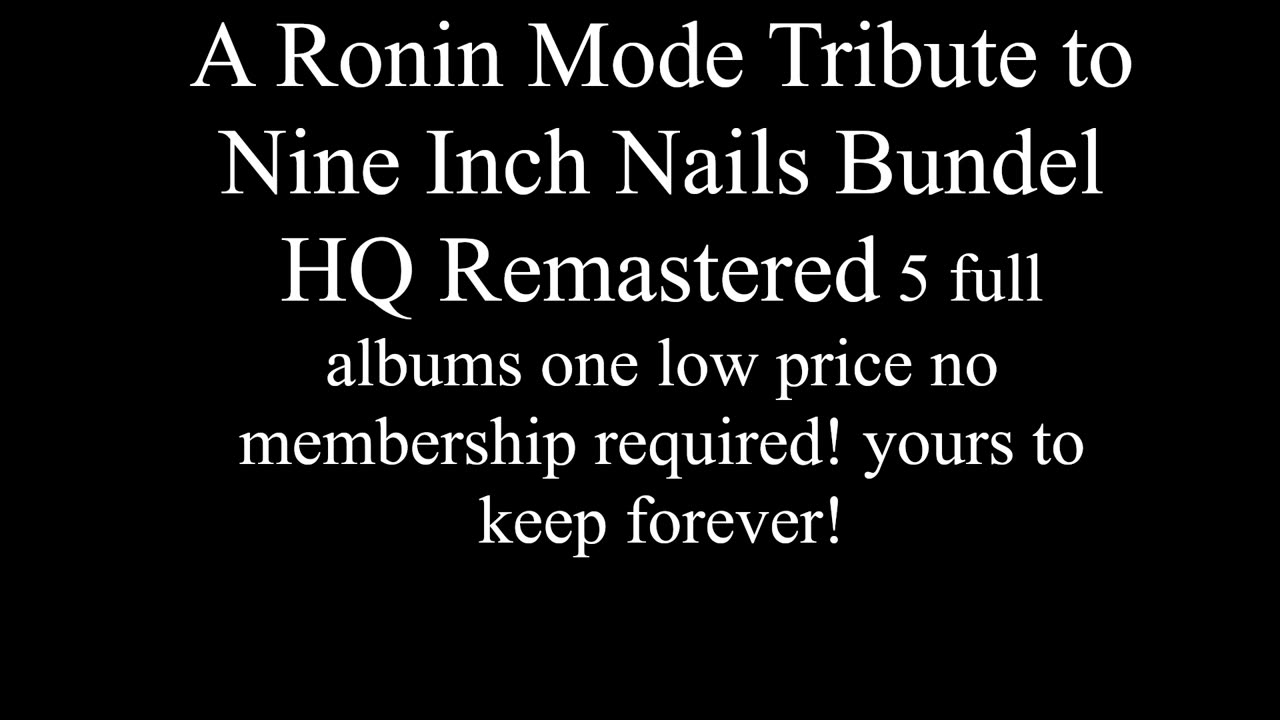 A Ronin Mode Tribute to Nine Inch Nails Bundel HQ Remastered