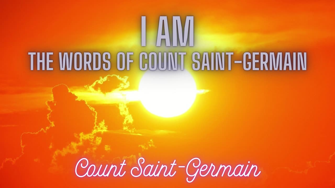 I AM - THE WORDS OF COUNT SAINT GERMAIN - FULL and UNABRIDGED Audiobook edition