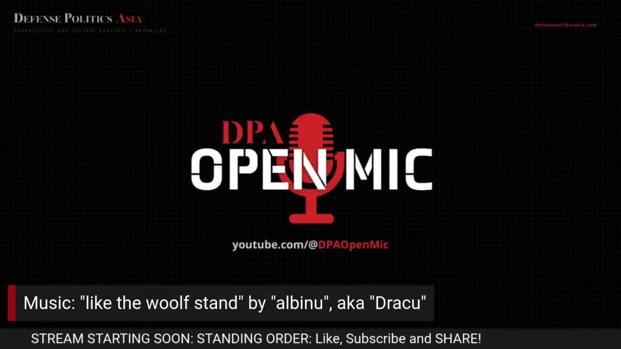 [ DPA Open Mic 56 ] Venezuela-Guyana; Myanmar; Malaysia; Alex Jones; Ukraine; BRICS; Karabakh