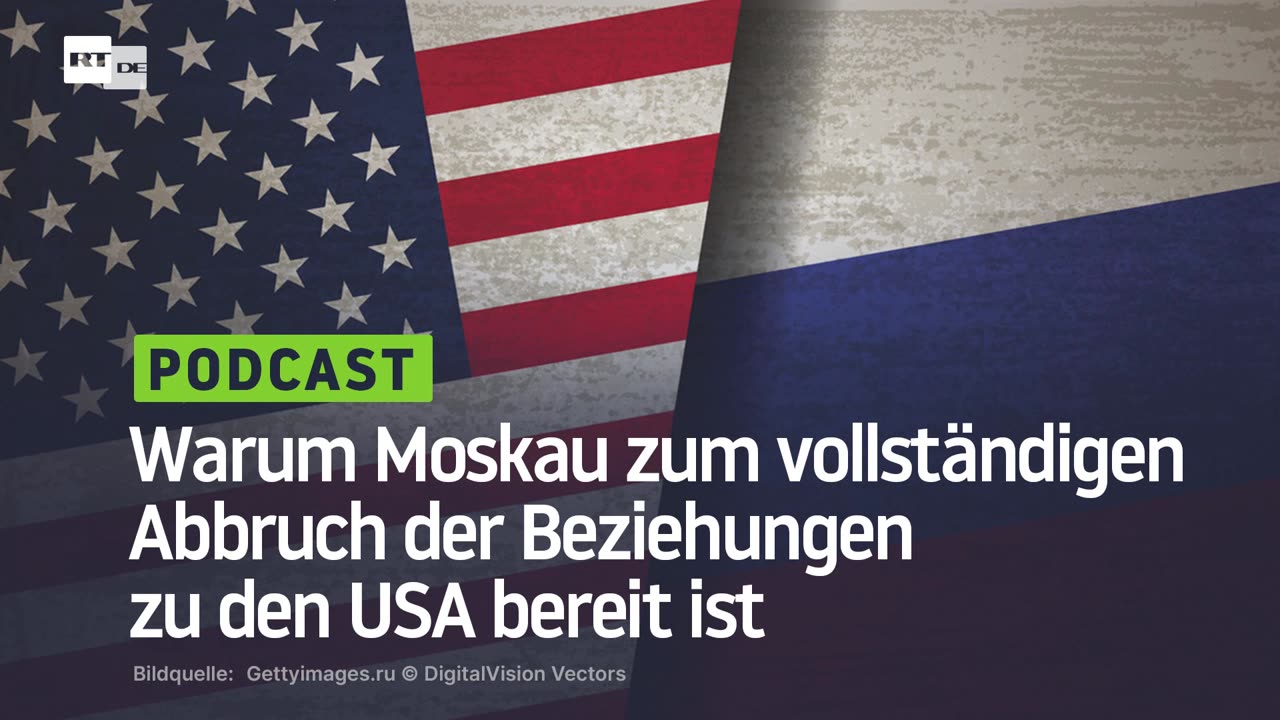 Warum Moskau zum vollständigen Abbruch der Beziehungen zu den USA bereit ist