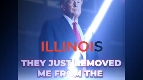 Illinois removes Trump from ballot.