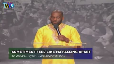 Dr. Jamal H. Bryant, SOMETIMES I FEEL LIKE I'M FALLING APART - September 23th, 2018.