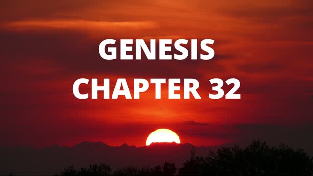 Genesis Chapter 32 "Esau Comes to Meet Jacob"