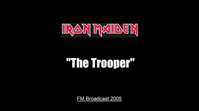 Iron Maiden - The Trooper (Live in Gothenburg, Sweden 2005) FM Broadcast