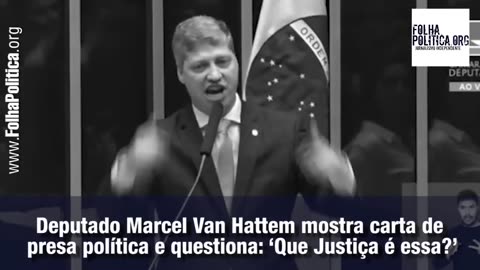 Deputado Marcel Van Hattem mostra carta de presa política e questiona: ‘Que Justiça é essa?’