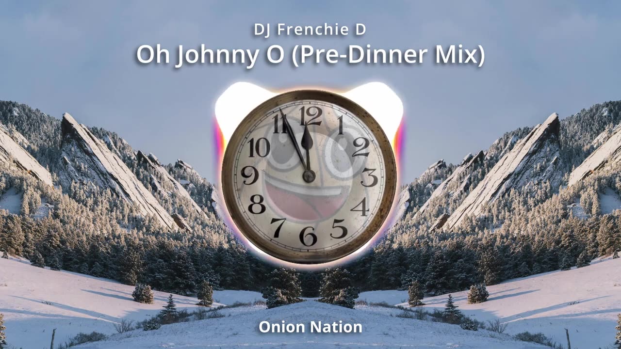 DJ Frenchie D - Oh Johnny O (Pre-Dinner Mix)