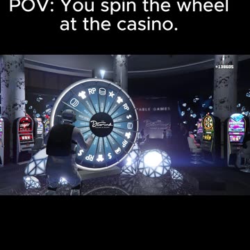 POV: You spin the wheel at the casino