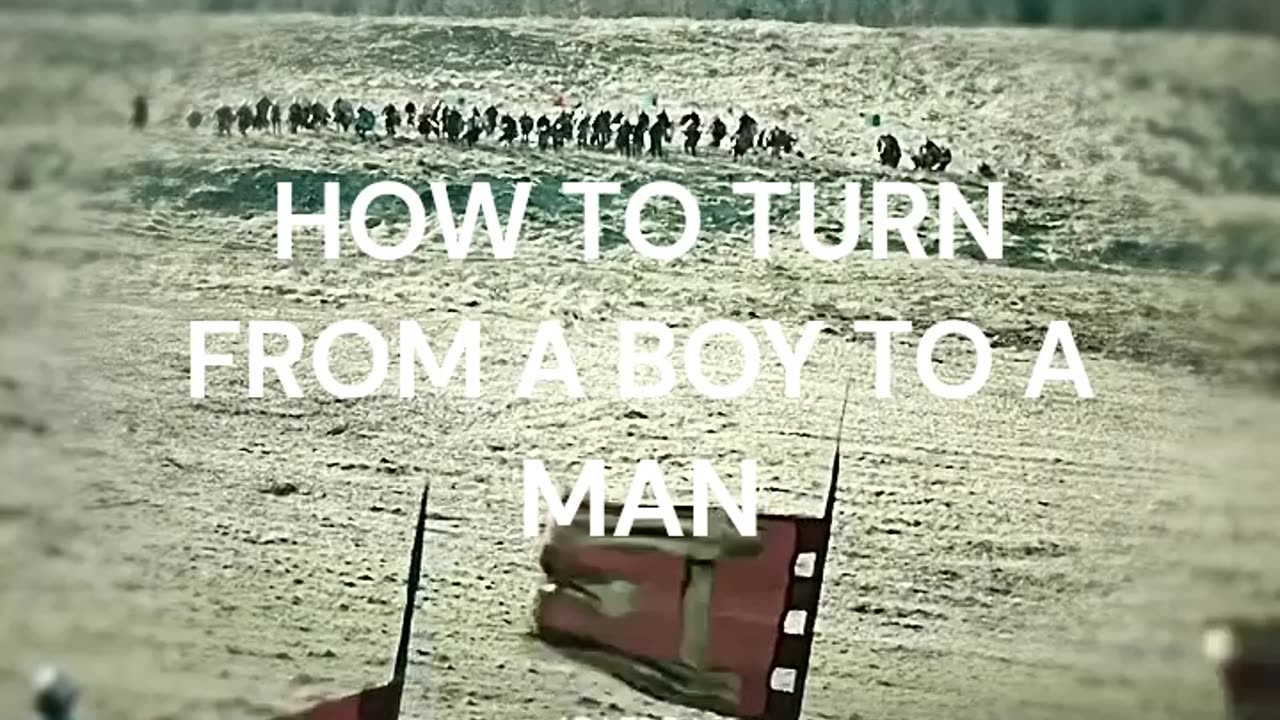 HOW TO TURN FROM A BOY TO A MAN